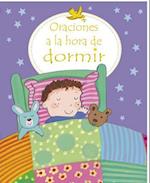 Oraciones a la Hora de Dormir = First Prayers at Bedtime