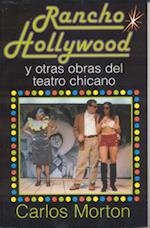 Rancho Hollywood y Otras Obras del Teatro Chicano