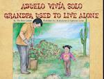 Abuelo Vivia Solo/Grandpa Used To Live Alone