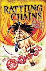 Rattling Chains and Other Stories for Children/Ruido de Cadenas y Otros Cuentos Para Ninos