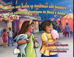 Maya and Annie on Saturdays and Sundays / Los Sabados Y Domingos de Maya Y Annie