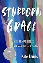 Stubborn Grace