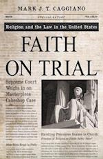 Faith on Trial : Religion and the Law in the United States 