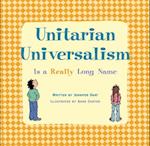 Unitarian Universalism is a Really Long Name - New Edition