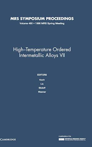 High-Temperature Ordered Intermetallic Alloys VII: Volume 460