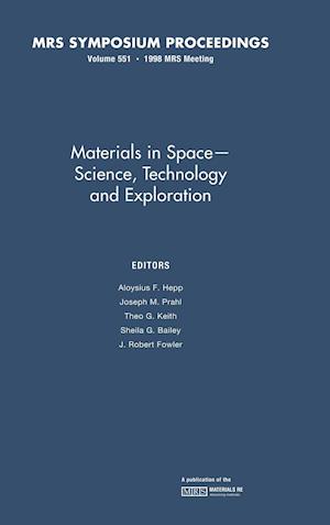 Materials in Space - Science, Technology and Exploration: Volume 551