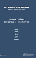 Quantum Confined Semiconductor Nanostructures: Volume 737