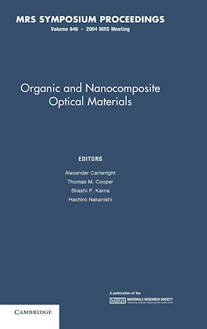 Organic and Nanocomposite Optical Materials: Volume 846