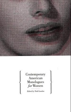 Contemporary American Monologues for Women