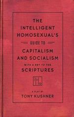 Intelligent Homosexual's Guide to Capitalism and Socialism with a Key to the Scriptures
