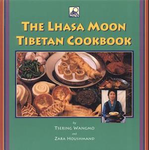 The Lhasa Moon Tibetan Cookbook