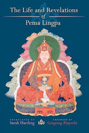 The Life and Revelations of Pema Lingpa