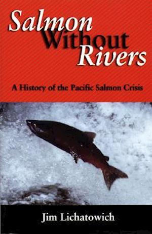 Salmon Without Rivers