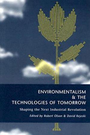 Environmentalism & the Technologies of Tomorrow