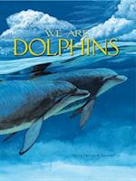 We Are Dolphins