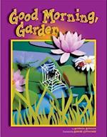 Good Morning Garden