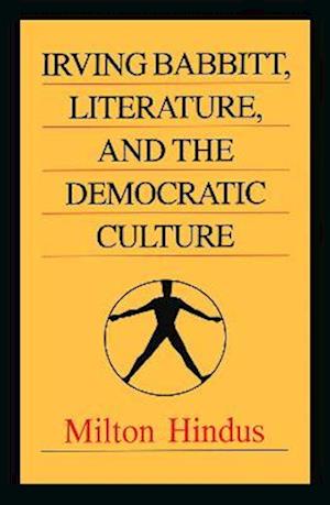 Irving Babbitt, Literature and the Democratic Culture