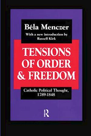 Tensions of Order and Freedom