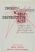 Incest Fantasies and Self-Destructive Acts