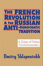 The French Revolution and the Russian Anti-Democratic Tradition