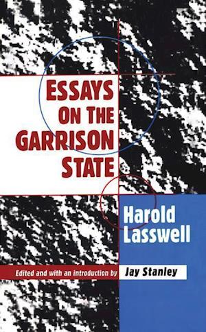 Essays on the Garrison State