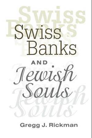 Swiss Banks and Jewish Souls