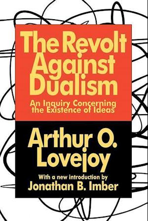 The Revolt Against Dualism