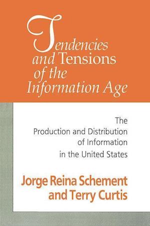 Tendencies and Tensions of the Information Age