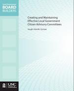 Creating and Maintaining Effective Local Government Citizen Advisory Committees