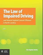 The Law of Impaired Driving and Related Implied Consent Offenses in North Carolina