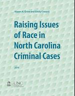 Grine, A:  Raising Issues of Race in North Carolina Criminal