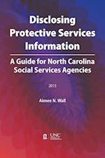 Wall, A:  Disclosing Protective Services Information