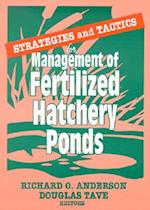 Strategies and Tactics for Management of Fertilized Hatchery Ponds