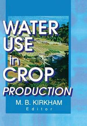 Water Use in Crop Production