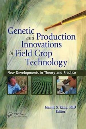 Genetic and Production Innovations in Field Crop Technology