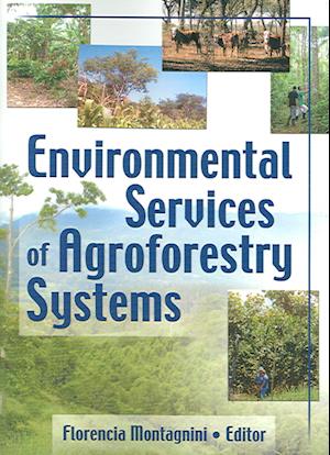 Environmental Services of Agroforestry Systems