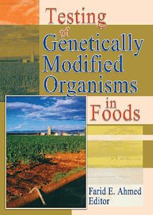 Testing of Genetically Modified Organisms in Foods