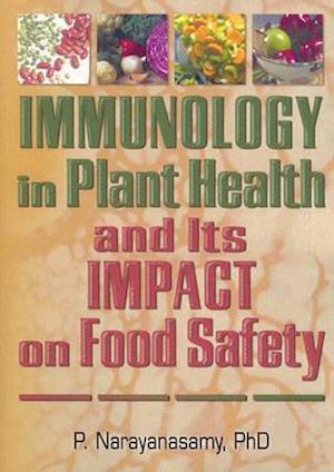 Immunology in Plant Health and Its Impact on Food Safety