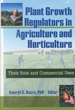 Plant Growth Regulators in Agriculture and Horticulture