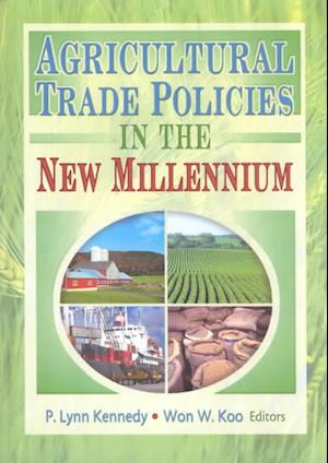 Agricultural Trade Policies in the New Millennium