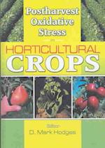 Postharvest Oxidative Stress in Horticultural Crops