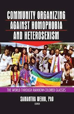 Community Organizing Against Homophobia and Heterosexism