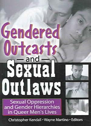 Gendered Outcasts and Sexual Outlaws