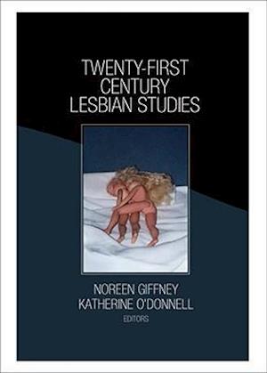 Twenty-First Century Lesbian Studies