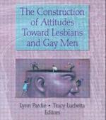 The Construction of Attitudes Toward Lesbians and Gay Men