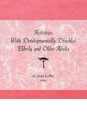 Activities With Developmentally Disabled Elderly and Older Adults