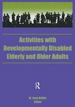 Activities With Developmentally Disabled Elderly and Older Adults
