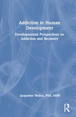 Addiction in Human Development