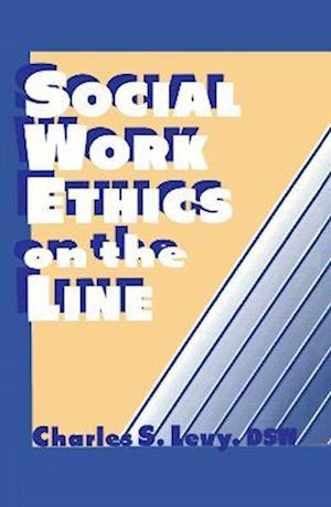 Social Work Ethics on the Line