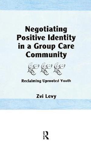 Negotiating Positive Identity in a Group Care Community